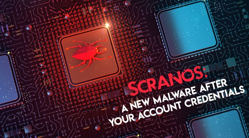 Scranos: A New Malware After Your Account Credentials